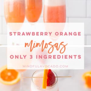 Classic mimosa recipe gets an upgrade with this strawberry orange mimosa! Fresh strawberry and orange juice make an easy and delicious drink recipe. Perfect for brunch or any special occasion! #mimosas #strawberryorange #summermimosas #bridalshower #mimosarecipe | Mindful Avocado