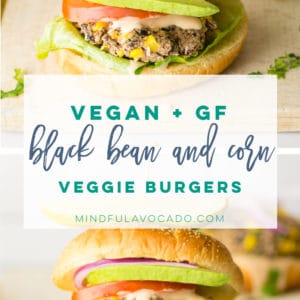 Black bean and corn veggie burgers are the BEST weeknight meal! Vegan and GF veggie burger filled with corn, black beans, and Mexican flavors. Top with a chipotle crema for the ultimate dinner. #veggieburger #veganburger #vegandinner #blackbeans #corn | Mindful Avocado