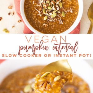 Vegan Pumpkin Oatmeal - This is the PERFECT healthy breakfast recipe to start your day! With options to make in the Instant Pot or slow cooker, pick a method that works best with your morning routine. #pumpkin #veganpumpkin #oatmeal #slowcookeroatmeal #instantpotoatmeal #veganbreakfast | Mindful Avocado