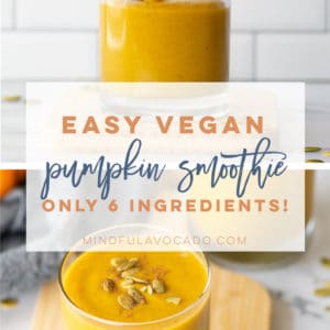Vegan Pumpkin Smoothie recipe is so easy to make and perfect for Fall! This healthy smoothie is full of REAL ingredients and tastes just like the center of a pumpkin pie. #vegan #vegansmoothie #pumpkinsmoothie #pumpkinpiespice #veganbreakfast | Mindful Avocado