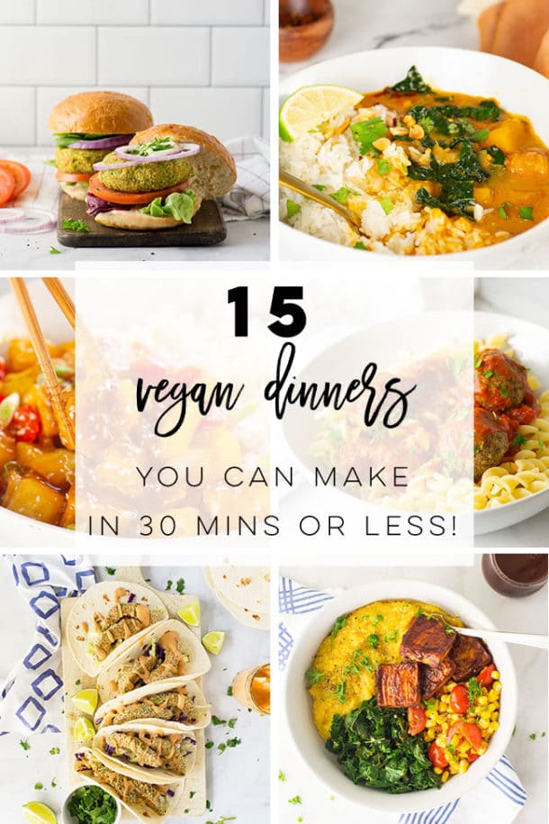 15 Quick and Easy Vegan Dinner Recipes - Mindful Avocado