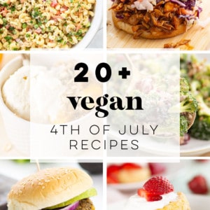20+ Vegan 4th of July Recipes - Mindful Avocado